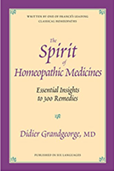 The Spirit of Homeopathic Medicines: Essential Insights to 300 Remedies by Didier Grandgeorge, available as add on in radaropus homeopathic software program